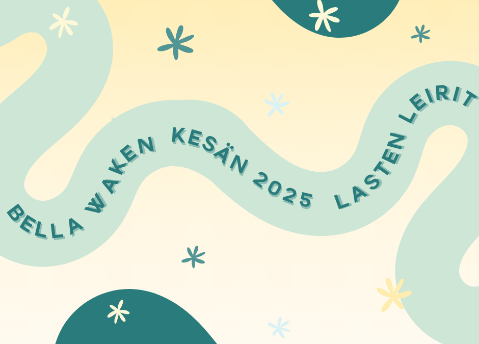 Bella Waken lasten kesäleirit 2025!